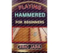 Eric Jara Playing Hammered Dulcimer for Beginners (Tascabile)
