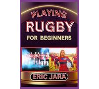 Eric Jara Playing Rugby for Beginners (Tascabile)