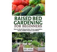 Eric Jason Raised Bed Gardening for Beginners (Tascabile)