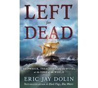 Eric Jay Dolin Left for Dead (Tascabile)