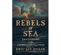 Eric Jay Dolin Rebels at Sea (Copertina rigida)