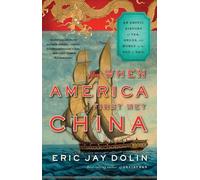 Eric Jay Dolin When America First Met China (Tascabile)