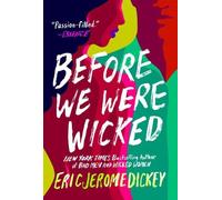 Eric Jerome Dickey Before We Were Wicked (Tascabile)