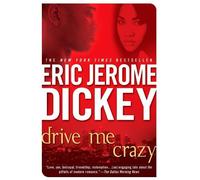 Eric Jerome Dickey Drive Me Crazy (Tascabile)