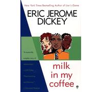 Eric Jerome Dickey Milk in My Coffee (Tascabile)