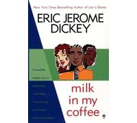 Eric Jerome Dickey Milk in My Coffee (Tascabile)