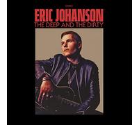 Eric Johanson – The Deep and the Dirty – CD – Import USA