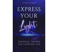 Eric John Campbell Express Your Light (Tascabile)