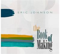 Eric Johnson The Book of Making (CD) Album