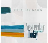 Eric Johnson - Yesterday Meets Today (180 g) (LP)