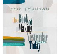 Eric Johnson Yesterday Meets Today (Vinyl LP) 12" Album