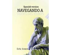 Eric Jones Navegando a través del tiempo (Tascabile)