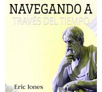 Eric Jones Navegando a través del tiempo (Tascabile)