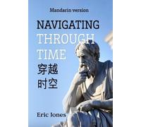 Eric Jones Navigating Through Time (Mandarin Version) (Tascabile)
