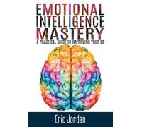 Eric Jordan Emotional Intelligence Mastery (Tascabile)