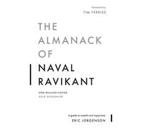 Eric Jorgenson The Almanack of Naval Ravikant (Tascabile)