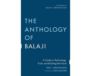 Eric Jorgenson The Anthology of Balaji (Tascabile)
