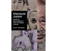 Eric K. Yamamoto Interracial Justice (Copertina rigida) Critical America