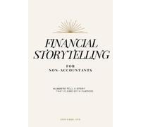 Eric Kang Financial Storytelling for Non-Accountants (Tascabile)