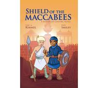 Eric Kimmel Shield of the Maccabees: A Hanukkah Graphic Novel (Copertina rigida)