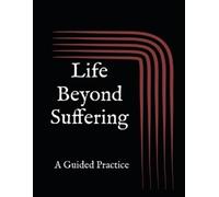 Eric Kinzer Life Beyond Suffering (Tascabile)