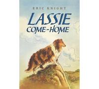 Eric Knight Lassie Come-Home (Copertina rigida)