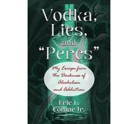 Eric L Conine Vodka, Lies, and "Percs" (Tascabile)