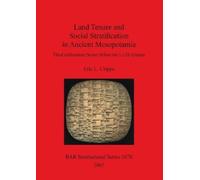 Eric L Cripps Land Tenure and Social Stratification in Ancient Mesop (Tascabile)