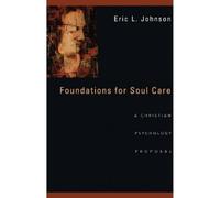 Eric L. Johnson Foundations for Soul Care - A Christian Psychology P (Tascabile)