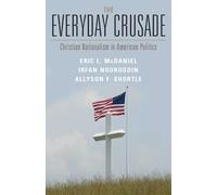 Eric L. McDaniel Irfan Nooruddin Allyson F. Short The Everyday Crusa (Tascabile)