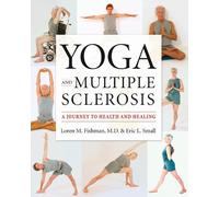 Eric L. Small Loren M. Fishman, MD Yoga and Multiple Sclerosis (Tascabile)