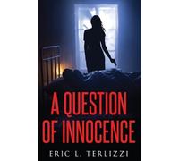 Eric L Terlizzi A Question of Innocence (Tascabile)