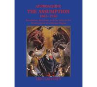 Eric Lafferty Approaching the Assumption, 1863-1950 (Copertina rigida)