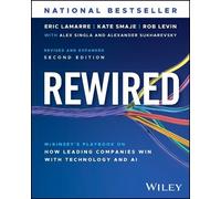 Rewired: The McKinsey Playbook on How Leading Companies Win with Technology and AI