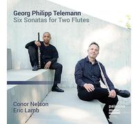 Eric Lamb, Conor Nelson - Georg Philipp Telemann: Six Sonatas for Two Flutes