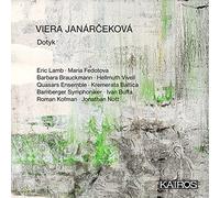 Eric Lamb; Ivan Buffa; Jonathan Nott; Quasars Ensemble; Kremerata Baltica; Roman Kofman; Maria Fedotova; Barbara Brauckmann; Hellmuth Vivell; Bamberger Symphoniker - Viera Janarcekova: Dotyk
