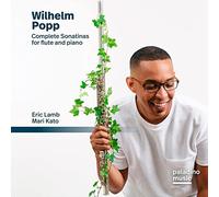 Wilhelm Popp Wilhelm Popp: Complete Sonatinas for Flute and Piano (CD) Album