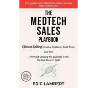 Eric Lambert The MedTech Sales Playbook (Tascabile)