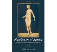 Eric Langley Narcissism and Suicide in Shakespeare and his Co (Copertina rigida)