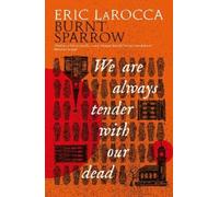 Eric LaRocca Burnt Sparrow - We Are Alwa (Copertina rigida) (PRESALE 09/09/2025)