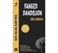 Eric Larocca Fanged Dandelion (Tascabile)