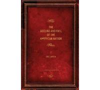 Eric Larsen The Decline and Fall of the American Nation (Tascabile)