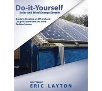 Eric Layton Do-it-Yourself Solar and Wind Energy System (Tascabile)