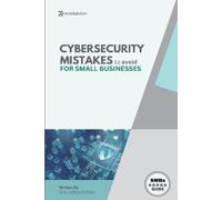 Eric Lebouthillier Cybersecurity Mistakes for SMBs to avoid (Tascabile)