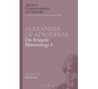 Eric Lewis Alexander of Aprodisias: On Aristotle Meteorology 4 (Tascabile)