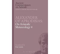 Eric Lewis Alexander of Aprodisias: On Aristotle Meteorology 4 (Tascabile)