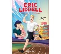 Eric Liddell: Carrera a la eternidad - Novela Gráfica (Spanish Edition)