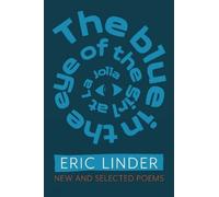 Eric Linder The Blue in the Eye of the Girl from La Jolla (Tascabile)