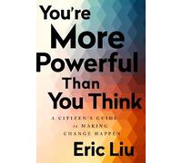 Eric Liu You're More Powerful than You Think (Tascabile)