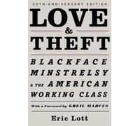 Love & Theft: Blackface Minstrelsy and the American Working Class (Race and